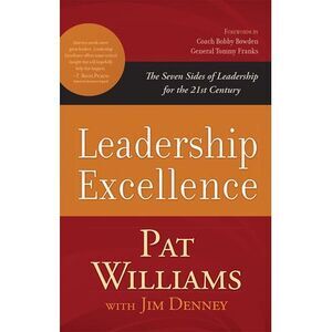 Leadership Excellence: The Seven Sides of Leadership for the 21st Century -- Pat